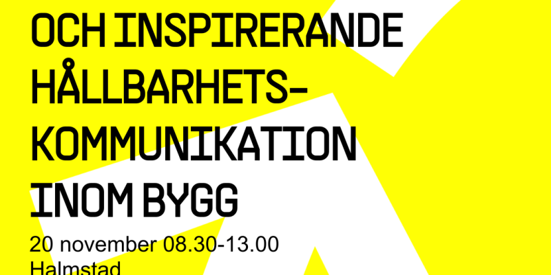 Så bygger du trovärdig och inspirerande hållbarhetskommunikation inom bygg - För dig inom underhåll, ombyggnation och nybyggnation