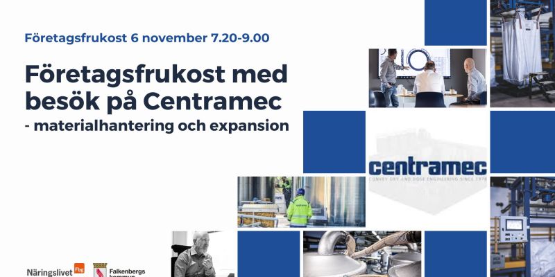 Företagsfrukost: Företagsbesök Centramec - materialhantering och expansion